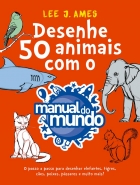 Desenhe 50 animais com o manual do mundo