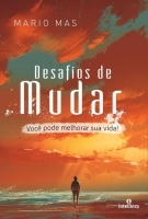 Desafios de Mudar - Você pode melhorar sua vida!