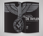 O piloto de Hitler - A vida e a época de Hans Bauer