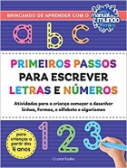 Primeiros passos para escrever letras e números: Col. Manual do mundo mini