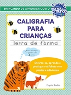 Caligrafia para crianças: letra de fôrma: Col. Manual do mundo mini