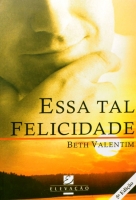 Essa tal felicidade - Col. Crescimento pessoal