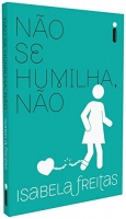 Não Se humilha, Não
