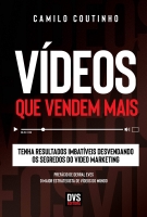 Vídeos que Vendem Mais - Tenha resultados imbatíveis desvendando os segredos do vídeo marketing