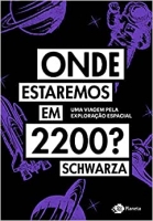 Onde estaremos em 2200? - Uma viagem pela exploração espacial