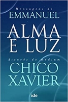 Alma e luz - Chico Xavier