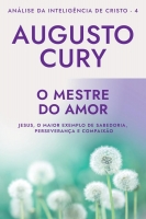 O Mestre do Amor - Col. Análise da Inteligência de Cristo - 4