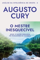 O Mestre inesquecível - Col. Análise da Inteligência de Cristo - 5