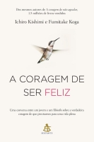 A coragem de ser feliz