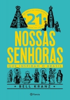 21 Nossas Senhoras que inspiram o Brasil
