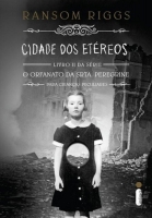 Cidade dos Etéreos: Livro ll - Série O lar da Srta. Peregrine para crianças peculiares