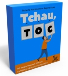 Tchau, TOC - 100 perguntas para falar do transtorno obsessivo-compulsivo