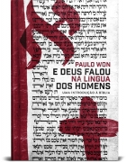 E Deus falou na língua dos homens: uma introdução à Bíblia