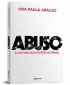 Abuso - A cultura do estupro no Brasil