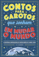 Contos para garotos que sonham em mudar o mundo
