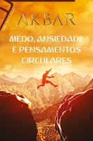 Medo, ansiedade e pensamentos circulares: Série Mente Ronin - Vol II