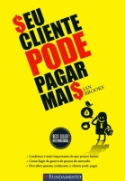 Seu Cliente pode pagar mais - Kit de treinamento - 20 Livros