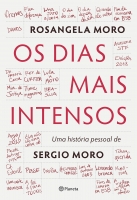 Os dias mais intensos: Uma história pessoal de Sergio Moro - Ed. Autografada