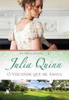 O visconde que me amava: Os Bridgertons - Livro 2