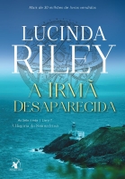 Irmã desaparecida: Série As sete irmãs - Livro 7