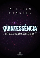 Quintessência - Lei da atração acelerada