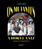 Os Mutantes - A hora e a vez