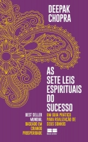 As sete leis espirituais do sucesso - Um guia prático para realização de seus sonhos