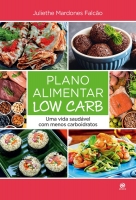 Plano alimentar Low Carb - Uma vida saudável com menos carboidratos