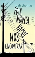 Pois nunca vamos nos encontrar