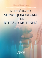 A história do Monge João Maria e de Ritta, a Mudinha