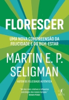 Florescer - Uma nova compreensão da felicidade e do bem-estar