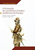 A origem dos primeiros estados modernos - Col. Descobrir a história