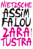 Assim falou Zaratustra - Um livro para todos e para ninguém