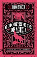 O hóspede de drácula e outros contos estranhos - Coleção Mistério e Suspense