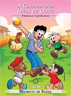 A Galinha dos ovos de ouro: Turma da Mônica - Col. Fábulas Ilustradas