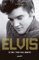 Elvis Presley - Último trem para Memphis