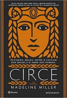 Circe - Feiticeira. Bruxa. Entre o castigo do Deuses e o amor dos homens 