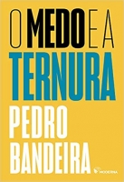 O medo e a ternura - Série emoções