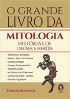 O grande livro da mitologia: Histórias de deuses e heróis