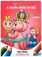 A Roupa Nova do Rei: Clássicos para pintar - Col. Turma da Mônica