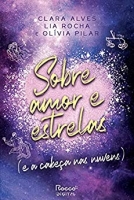 Sobre amor e estrelas - E a cabeça nas nuvens