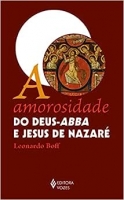 A amorosidade do Deus-Abba e Jesus de Nazaré