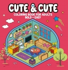 Cute & Comfy Coloring Book for Adults - Livro de colorir