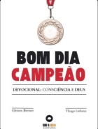 Bom dia Campeão - Devocional: Consciência e Deus