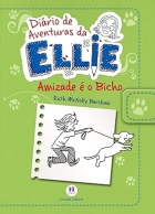 Di&aacute;rio de aventuras da Ellie - Amizade &eacute; o bicho - Livro 3